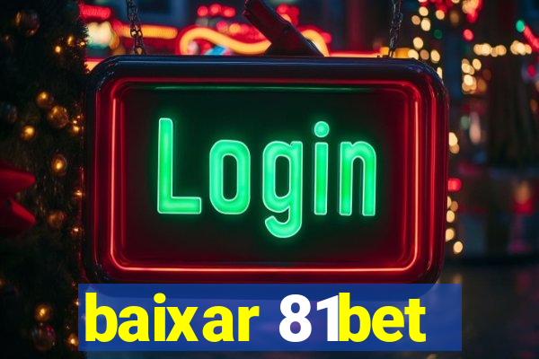 baixar 81bet